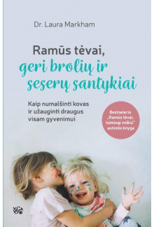 Ramūs tėvai, geri brolių irtėvų santykiai - Humanitas