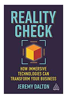 Reality Check. How Immersive Technologies Can Transform Your Business - Humanitas