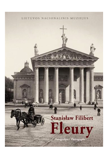 S. F. Fleury. Fotografijos,1858-1915 - Humanitas