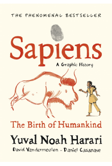 Sapiens A Graphic History, Volume 1 - Humanitas