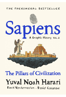 Sapiens A Graphic History, Volume 2 - Humanitas