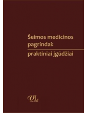 Šeimos medicinos pagrindai:praktiniai įgūdžiai - Humanitas