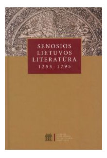 Senosios Lietuvos literatūra1253-1795 - Humanitas