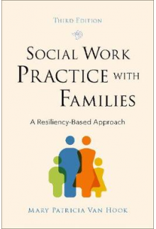 Social Work Practice with Families. A Resiliency-Based Approach. 3rd revised edition - Humanitas