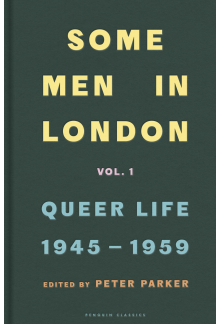 Some Men In London: Queer Life, 1945-1959 - Humanitas