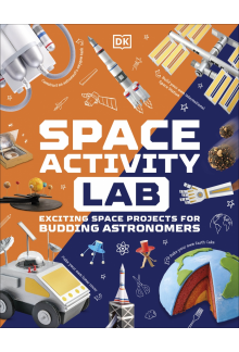 Space Activity Lab: Exciting Space Projects for Budding Astronomers - Humanitas