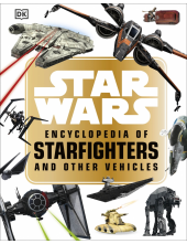 Star Wars™ Encyclopedia of Starfighters and Other Vehicles - Humanitas