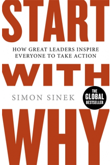 Start With Why: How Great Leaders Inspire Everyone to Take A - Humanitas