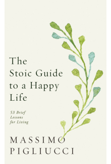 Stoic Guide to a Happy Life - Humanitas