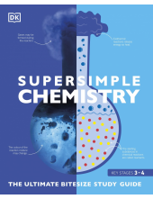 Super Simple Chemistry: The Ultimate Bitesize Study Guide - Humanitas