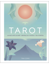 Tarot: Connect With Yourself, Develop Your Intuition, Live Mindfully - Humanitas