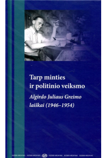 Tarp minties ir politinioveiksmo.Algirdo Juliaus Greimo - Humanitas