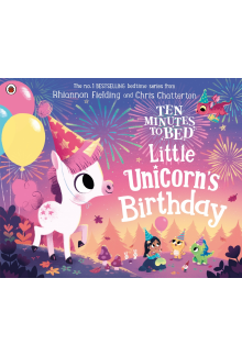 Ten Minutes to Bed: Little Unicorn's Birthday - Humanitas