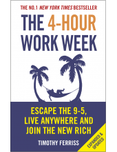 The 4-Hour Work Week: Escape 9-5, Live Anywhere - Humanitas