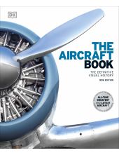 The Aircraft Book: The Definitive Visual History - Humanitas