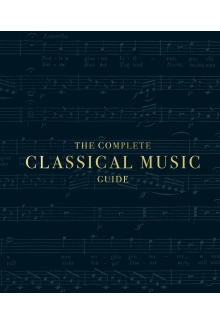 The Complete Classical Music Guide - Humanitas