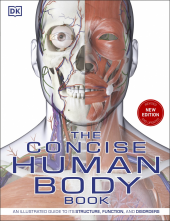 The Concise Human Body Book: An illustrated guide to its structure, function and disorders - Humanitas