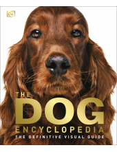 The Dog Encyclopedia: The Definitive Visual Guide - Humanitas