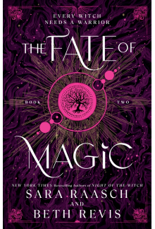 The Fate of Magic: The Sequel to the New York Times Bestselling Night of the Witch - Humanitas