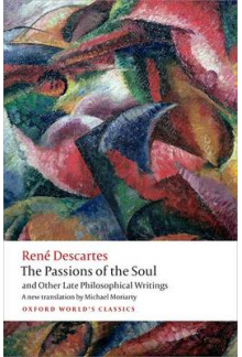 The Passions of the Soul and Other Late Philosophical Writin - Humanitas