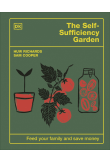 The Self-Sufficiency Garden: Feed Your Family and Save Money - Humanitas