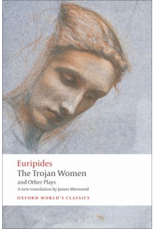 The Trojan Women and Other Plays - Humanitas