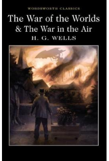 The War of the Worlds andThe War in the Air - Humanitas