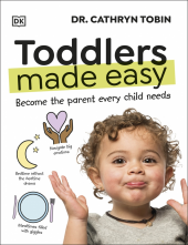 Toddlers Made Easy: Become the Parent Every Child Needs - Humanitas