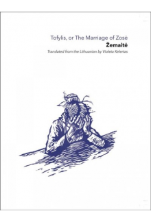 Tofylis Or Marriage Of ZoseTranslated from Lithuanian - Humanitas