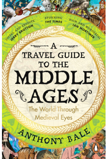 Travel Guide to the Middle Ages - Humanitas