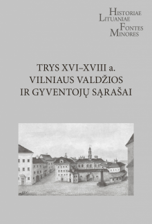 Trys XVI–XVIII a. Vilniaus valdžios ir gyventojų sąrašai - Humanitas