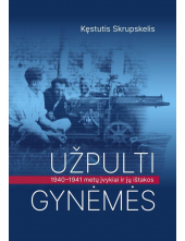 Užpulti gynėmės. 1940–1941 metų įvykiai ir jų ištakos - Humanitas