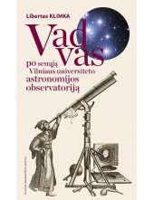 Vadovas po senąją Vilniaus universiteto Astronomijos observatoriją - Humanitas