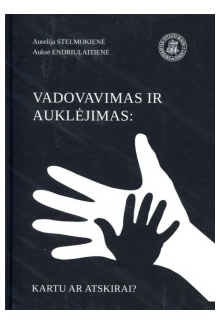 Vadovavimas ir auklėjimas: kartu ar atskirai? - Humanitas