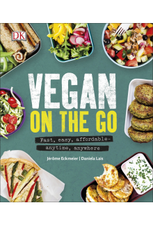 Vegan on the Go: Fast, Easy, Affordable—Anytime, Anywhere - Humanitas