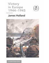 Victory in Europe 1944-1945: A Ladybird Expert Book - Humanitas