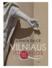 Vilniaus istorijos. Gidas poXVIII a. miestą - Humanitas