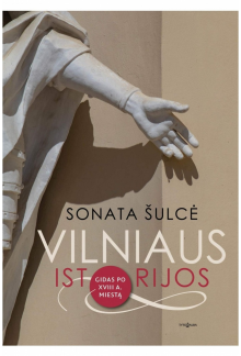 Vilniaus istorijos. Gidas poXVIII a. miestą - Humanitas