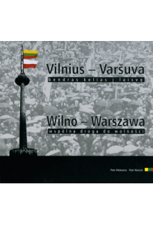 Vilnius-Varšuva. Bendras kelias į laisvę - Humanitas