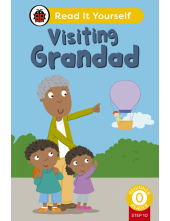 Visiting Grandad (Phonics Step 10): Read It Yourself - Level 0 Beginner Reader - Humanitas