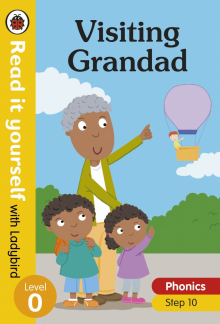 Visiting Grandad – Read it yourself with Ladybird Level 0: Step 10 - Humanitas