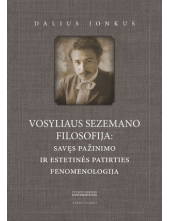 Vosyliaus Sezemano filosofija:savęs pažinimo ir estetinės pa - Humanitas