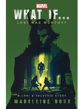 What If. . . Loki Was Worthy? - Humanitas