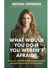 What Would You Do If You Weren't Afraid?: Discover A Life Filled With Purpose And Joy Through The Secrets Of Jewish Wisdom - Humanitas