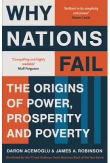 Why Nations Fail: The Originsof Power, Prosperity and Pover - Humanitas