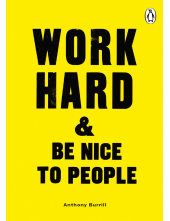 Work Hard & Be Nice to People - Humanitas