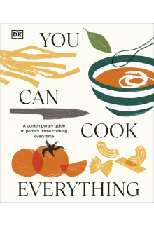 You Can Cook Everything: A Contemporary Guide to Perfect Home Cooking Every Time - Humanitas