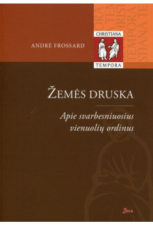 Žemės druska. Apie svarbesniuosius vienuolių ordinus - Humanitas