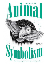 An A-Z of Animal Symbolism - Humanitas