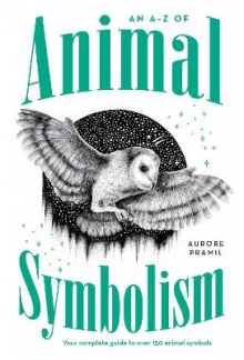 An A-Z of Animal Symbolism - Humanitas